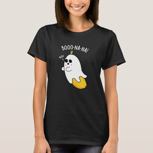 Boo-nana Funny Ghost Banana Pun Dark BG T-Shirt (Vorderseite)