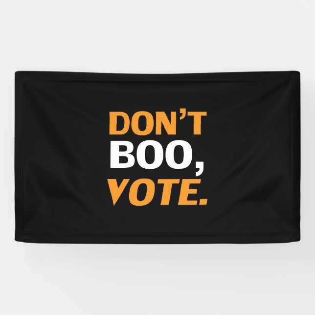 "Boo nicht, vote" schwarz-orange weißes Halloween Banner (Horizontal)