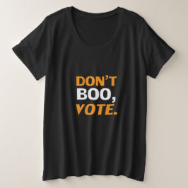 "Boo nicht, vote" schwarz-orange weißes Halloween Große Größe T-Shirt