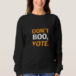 "Boo nicht, vote" schwarz-orange weißes Halloween Sweatshirt