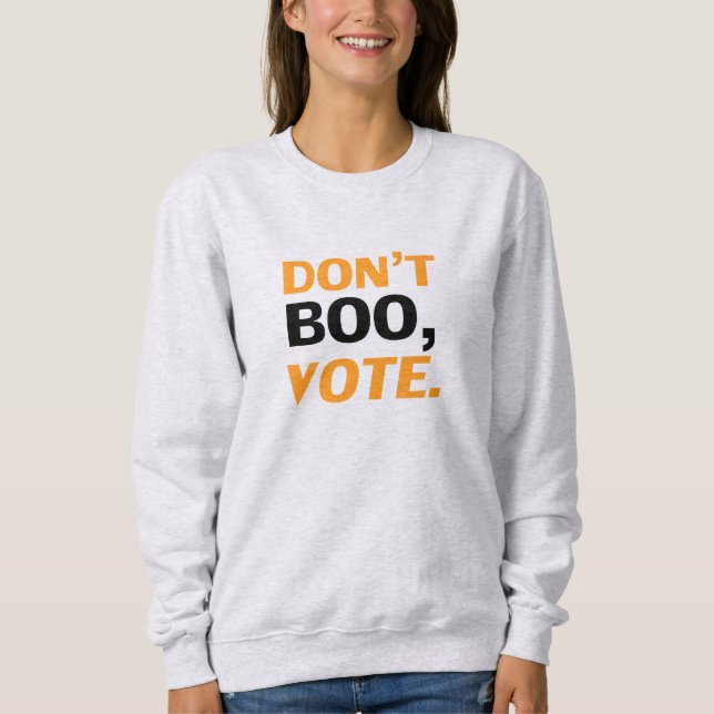 "Boo nicht, vote" schwarz-orange weißes Halloween Sweatshirt (Vorderseite)