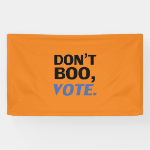 "Boo not, vote" Wahl schwarz-blau orange Banner