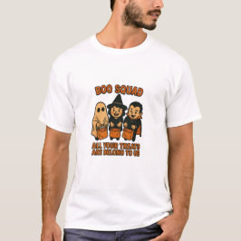 Boo Squad – All Deine Süßigkeiten Gehören Uns T-Shirt