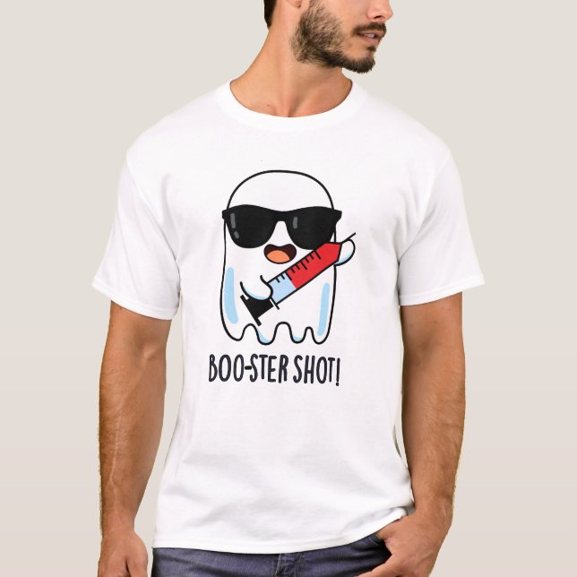 Boo-ster Shot Funny Ghost Vaccine Pun T-Shirt (Vorderseite)