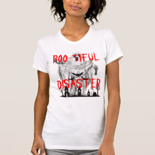 Boo-tiful Disaster T-Shirt