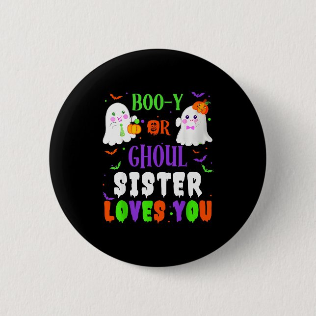 Boo-y oder Ghoul-Schwester liebt dich Boo Hallowee Button (Vorderseite)