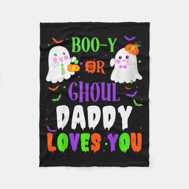 Boo-y Or Ghoul Daddy Loves You Boo Halloween Baby  Fleecedecke (Vorderseite)