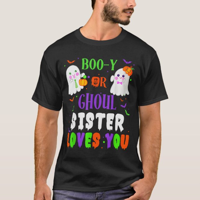 Boo-y Or Ghoul Sister Loves You Boo Halloween Baby T-Shirt (Vorderseite)
