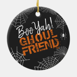 Boo Yah Ghoul Friend Halloween ID684 Keramik Ornament