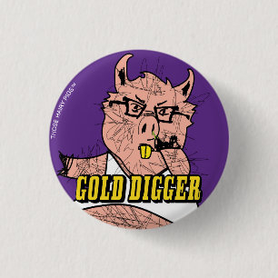 BOOGAR BARNS GOLD DIGGER PIN BUTTON