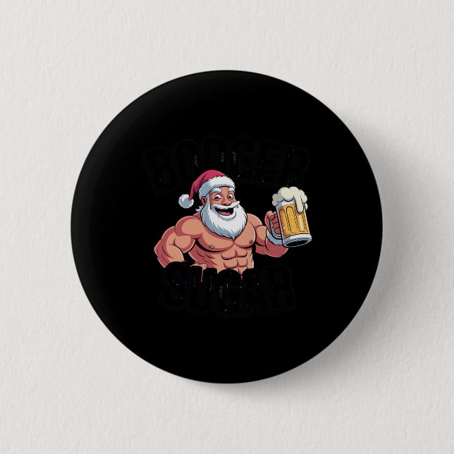 Booger Sugar Santa Funny Weihnachtsmäeme B Button (Vorderseite)