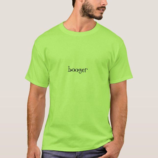 Booger T-Shirt (Vorderseite)