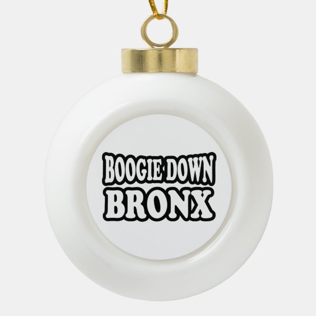 Boogie Down Bronx, NYC Keramik Kugel-Ornament (Vorderseite)