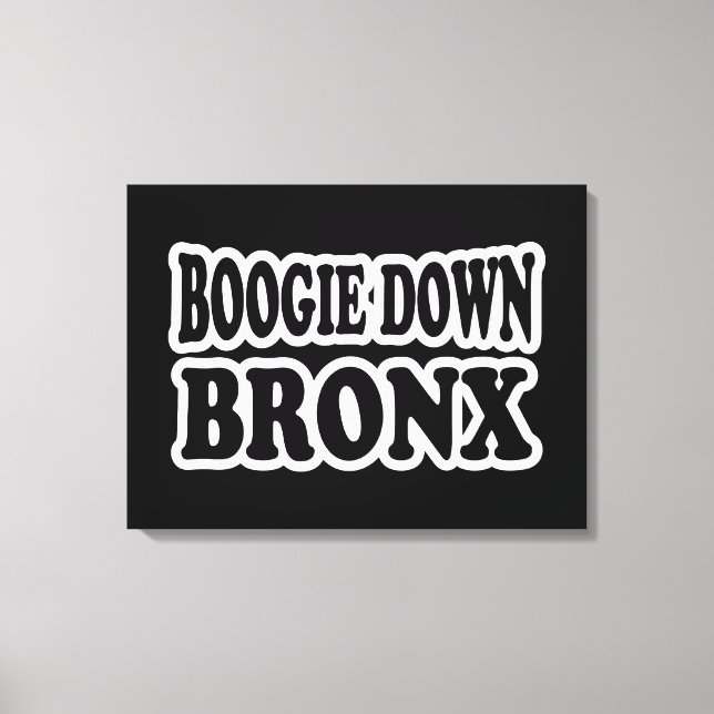 Boogie Down Bronx, NYC Leinwanddruck (Vorderseite)