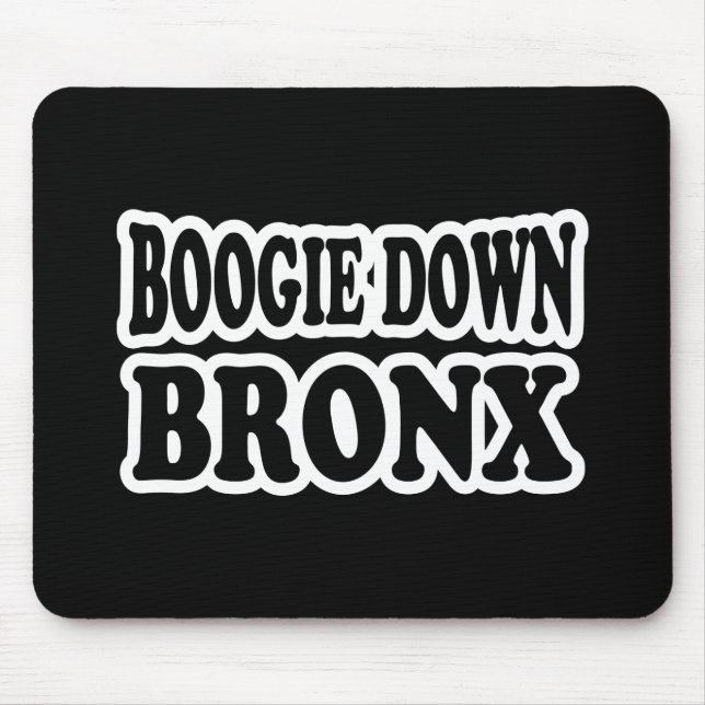Boogie Down Bronx, NYC Mousepad (Vorne)