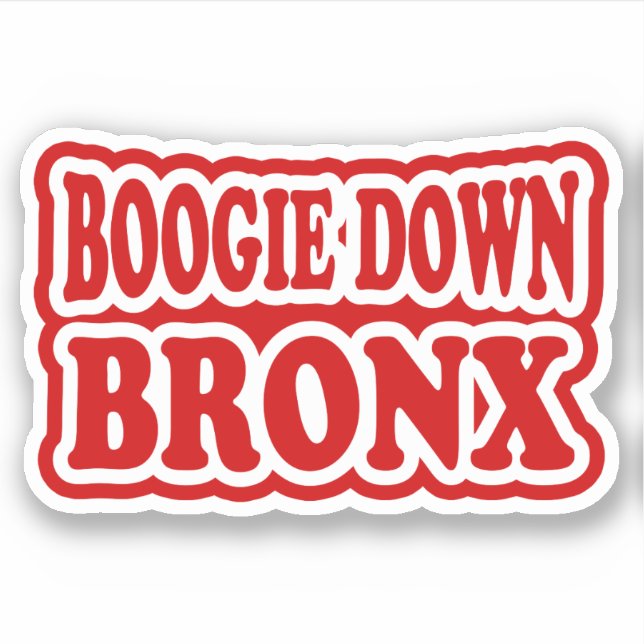 Boogie Down Bronx, NYC STICKER (Vorderseite)