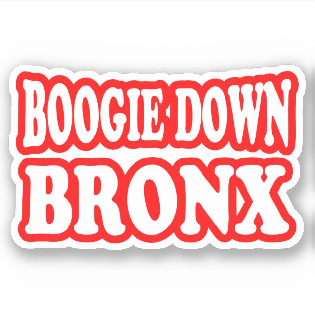 Boogie Down Bronx, NYC STICKER (Vorderseite)