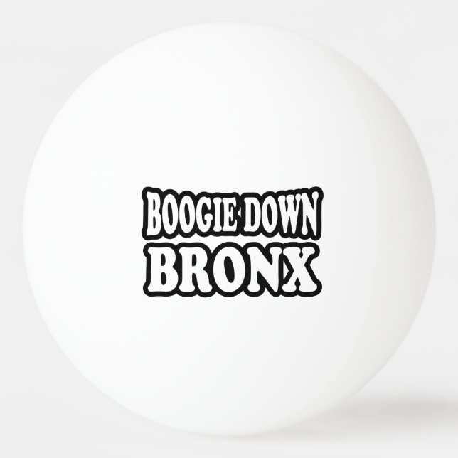 Boogie Down Bronx, NYC Tischtennisball (Vorderseite)