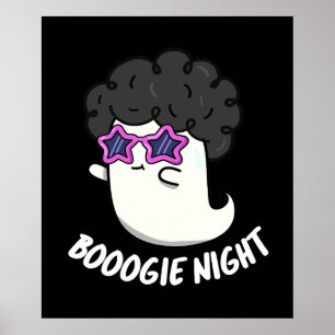 Boogie Night Funny Halloween Ghost Pun Dark BG Poster