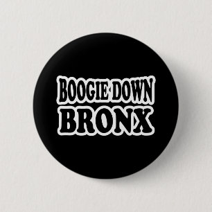 Boogie unten Bronx, NYC Button