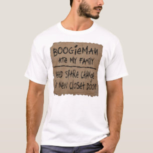Boogieman aß mein Familie Bedarfs-übriges T-Shirt