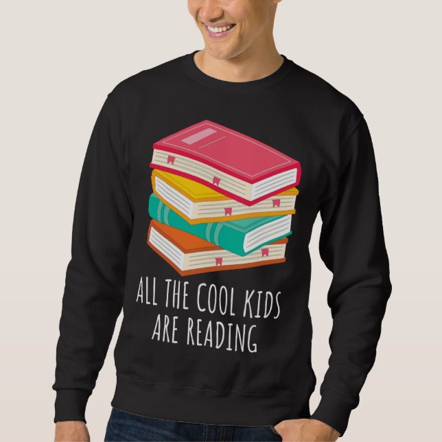 Book  All the Cool Kids are Reading Sweatshirt (Vorderseite)