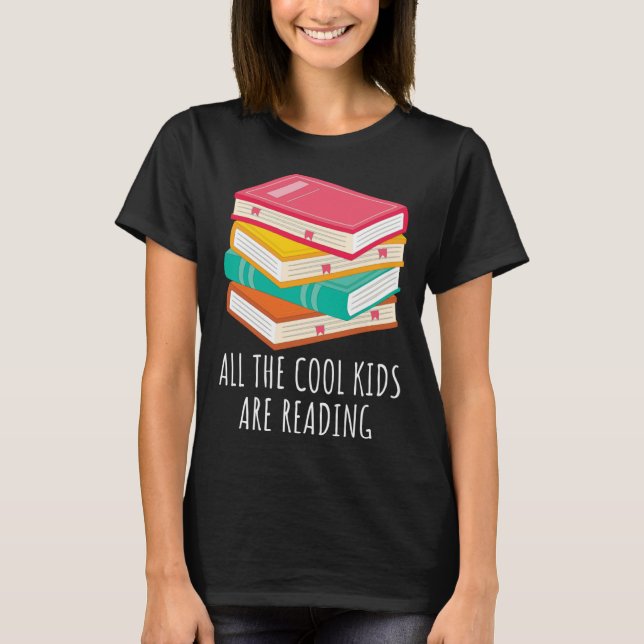 Book  All the Cool Kids are Reading T-Shirt (Vorderseite)