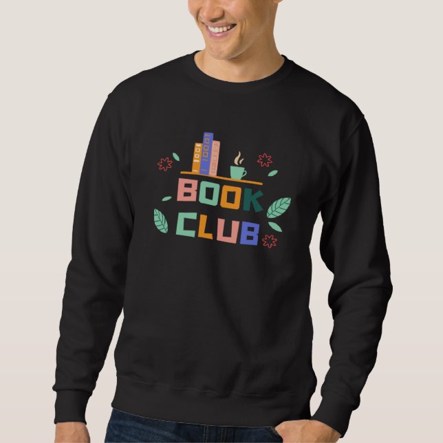 Book Club  for Reading & Coffee  Library Bookworm Sweatshirt (Vorderseite)
