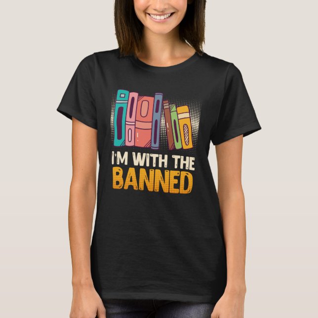Book  I m with the Banned Bookworm Reading Book fa T-Shirt (Vorderseite)