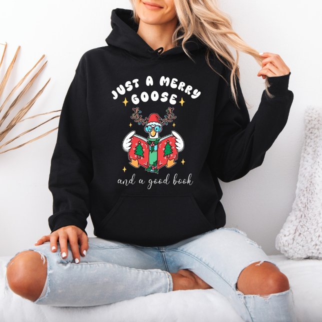  Book Lover Christmas Just a Merry Goose  Hoodie (Von Creator hochgeladen)