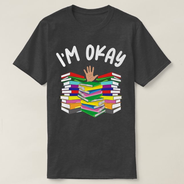 Book Lover Im Ok Reading Book Reader T-Shirt (Design vorne)
