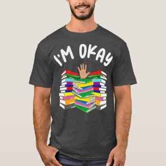 Book Lover Im Ok Reading Book Reader T-Shirt