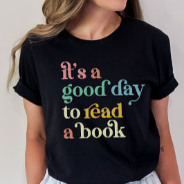 Book Lovers Shirt, Es ist ein guter Tag zu lesen T-Shirt