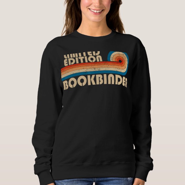 BOOKBINDER Funny Job Title Professionals Geburtsta Sweatshirt (Vorderseite)