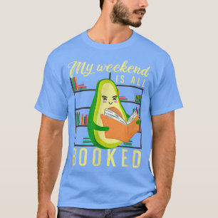 Booked Avocado Librarian My Weekend Is All 2022 T-Shirt