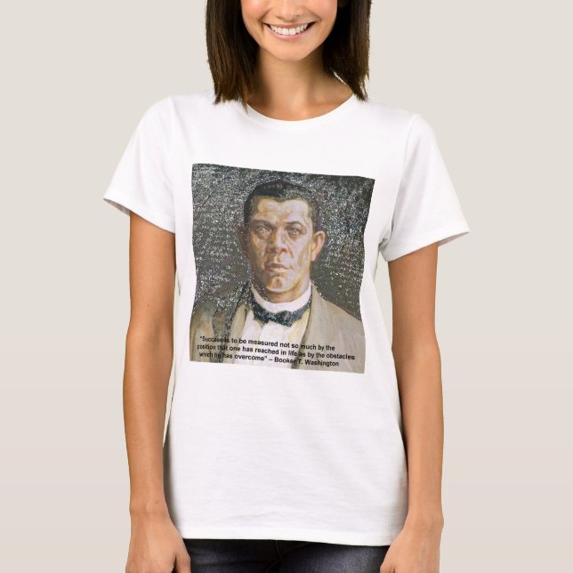 Booker T Washington & Success Quote T-Shirt (Vorderseite)
