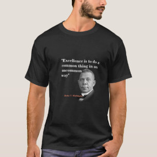 Booker T. Washington Zitat über Exzellenz T-Shirt