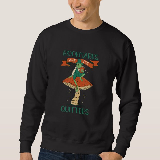 Bookmarks Are For Quitters Aquatic Animal Frog Sweatshirt (Vorderseite)