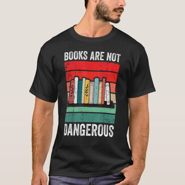 Books Are Not Dangerous Banned Books T-Shirt (Vorderseite)