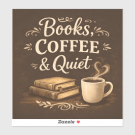 Books, Coffee & Quiet – Dark Academia Book Lover Aufkleber