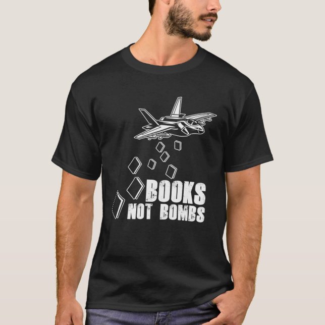 Books Not Bombs Book  Reader Reading Literature T-Shirt (Vorderseite)