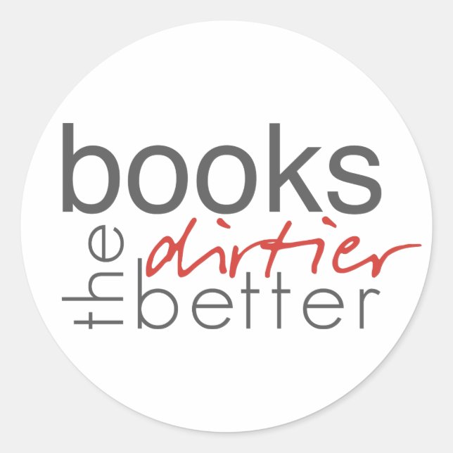 Books the Dirtier the Better Stickers (Vorderseite)