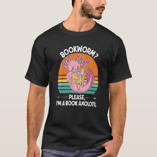 Bookworm Bitte, ich bin ein Buch Axolotl T-Shirt