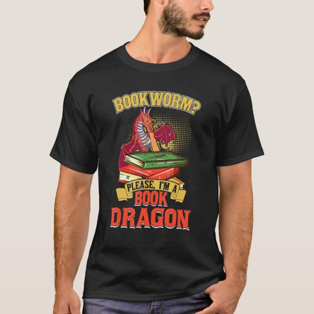 Bookworm Bitte, ich bin ein Buchdrache T-Shirt (Vorderseite)