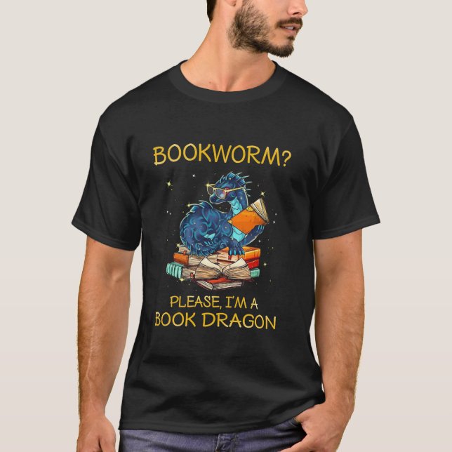 Bookworm Bitte, ich bin ein Buchdrache T-Shirt (Vorderseite)