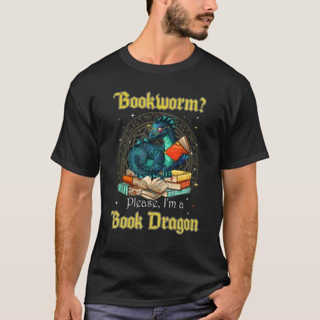 Bookworm Bitte, ich bin ein Buchdrache T-Shirt (Vorderseite)