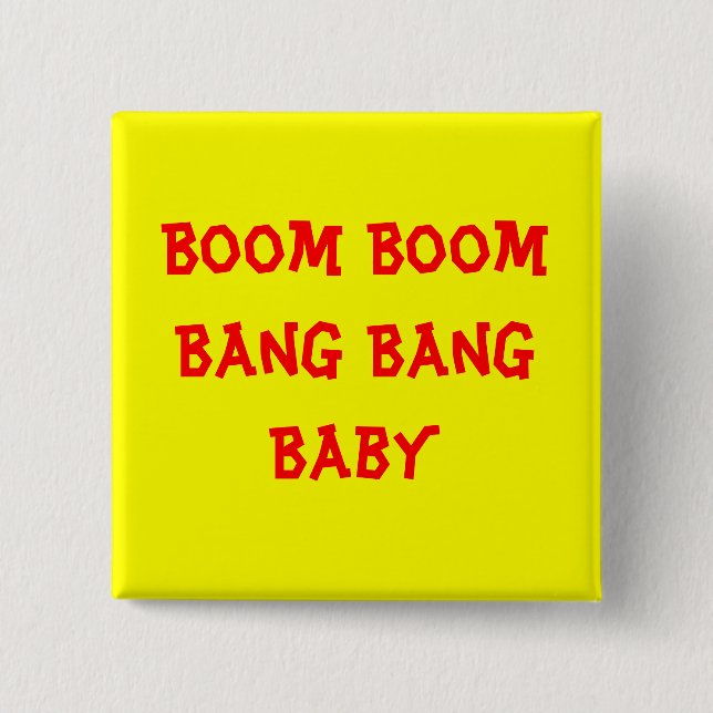 Boom-Boom-Knall-Knall-Baby Button (Vorderseite)