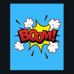 Boom! Explosive Pop Art Comic Blast Poster<br><div class="desc">Mit diesem dynamischen "Boom!" Pop Kunstdesign,  das durch den explosiven Power klassischer Comic-Buchauszeichnungen inspiriert wird,  verleihen Sie Ihrem Raum einen Energiestrahl. Dieses Design ist perfekt geeignet,  um jedem Zimmer eine lebendige Retro-Touch hinzuzufügen,  was es zu einem Muss für Fans von kühlen und farbenfrohen Kunstwerken macht.</div>