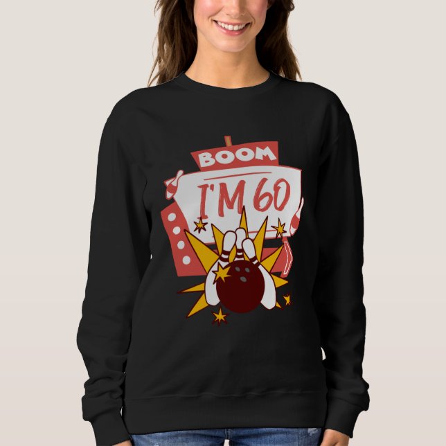 Boom I m 60 Sweatshirt (Vorderseite)
