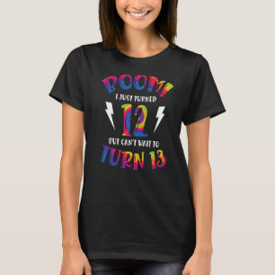 Boom ich gerade 12, aber kann nicht warten, um 13 T-Shirt